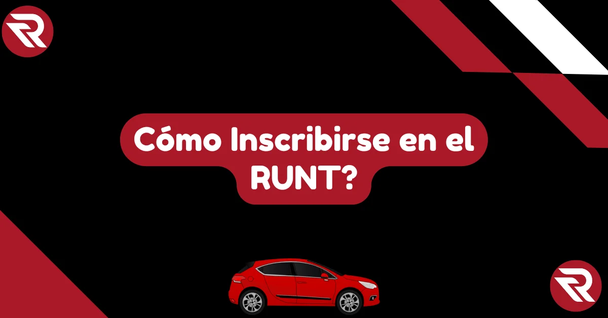 ¿Cómo Inscribirse en el RUNT?